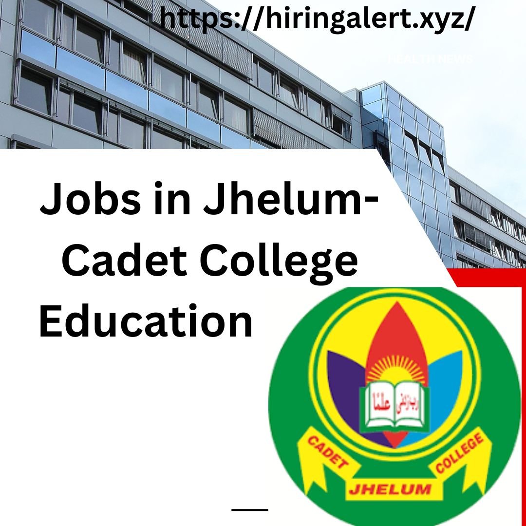 Jobs in Jhelum-Cadet College Education Posts