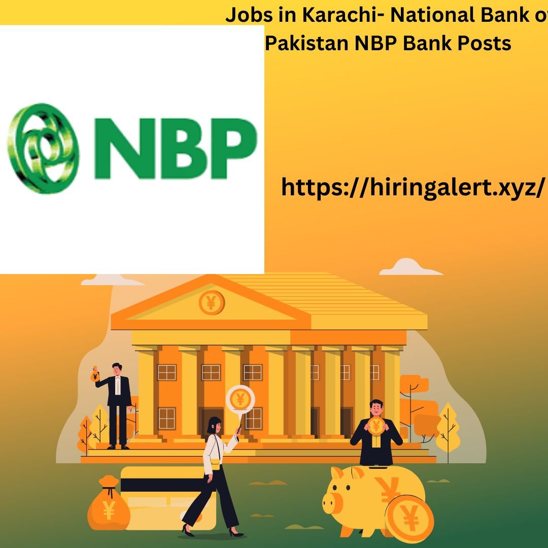 Jobs in Karachi- National Bank of Pakistan NBP Bank Posts 