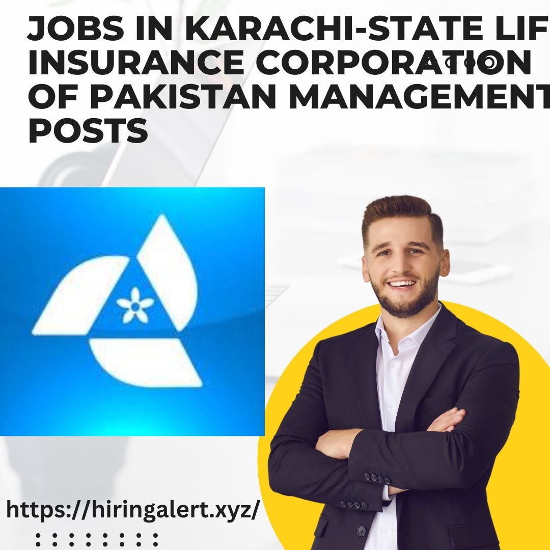 Jobs in Karachi-State Life Insurance Corporation of Pakistan Management Posts